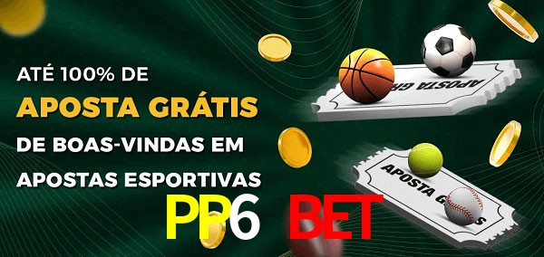 PP6 Bet Ate 100% de Aposta Gratis