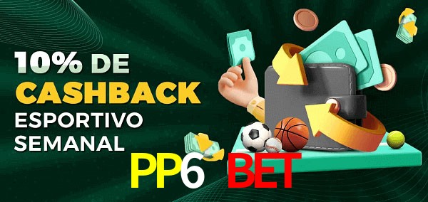 10% de bônus de cashback na PP6 Bet
